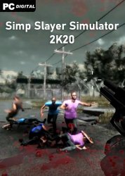 Simp Slayer Simulator 2K20 (2020) PC | 